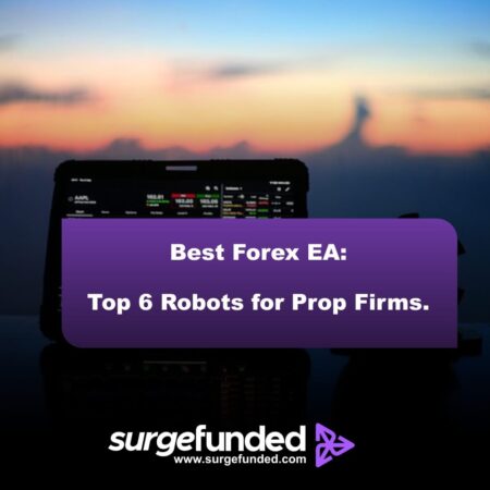 Best Forex EA 2026: Top 6 Robots for Prop Firms.
