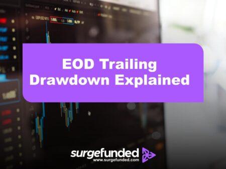 EOD Trailing Drawdown Explained: The Prop Firm Guide (2026)