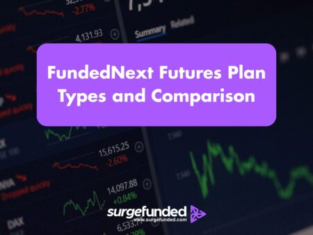 FundedNext Futures Plan Types and Comparison: The 2026 Guide
