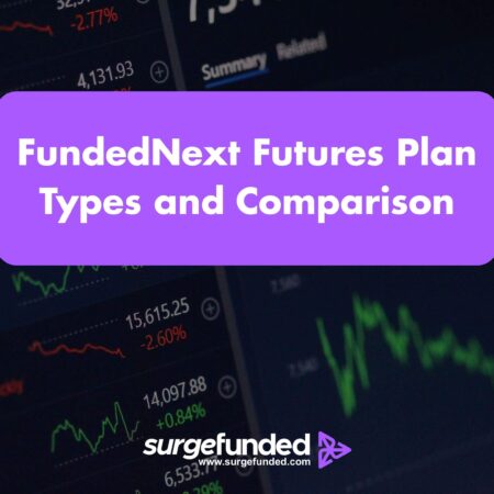 FundedNext Futures Plan Types and Comparison: The 2026 Guide