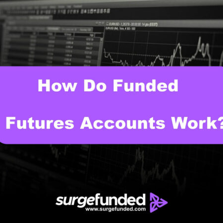 How Do Funded Futures Accounts Work?