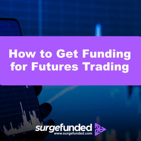 How to Get Funding for Futures Trading (2026)